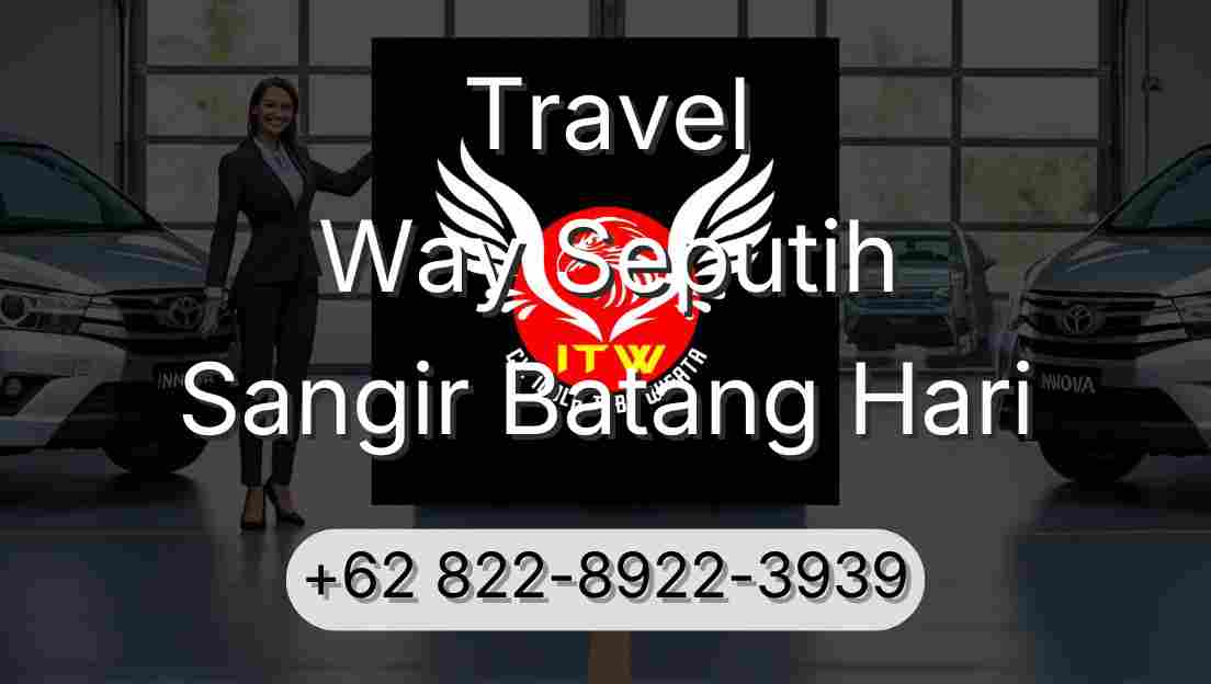 Travel Way Seputih Sangir Batang Hari