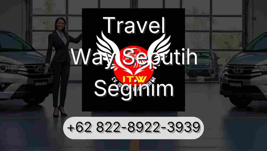 Travel Way Seputih Seginim
