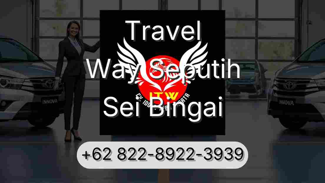 Travel Way Seputih Sei Bingai