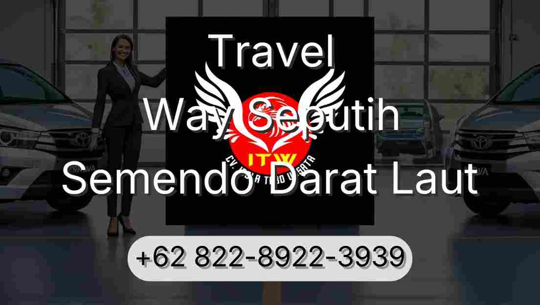 Travel Way Seputih Semendo Darat Laut
