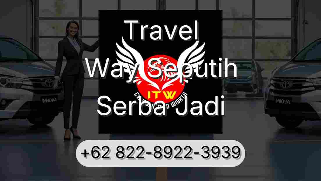 Travel Way Seputih Serba Jadi