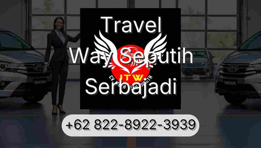 Travel Way Seputih Serbajadi