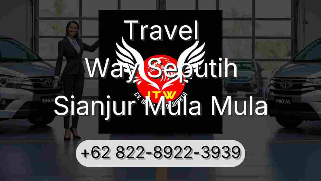Travel Way Seputih Sianjur Mula Mula