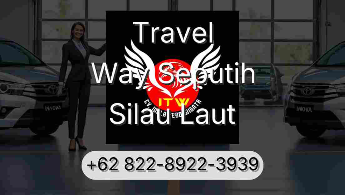 Travel Way Seputih Silau Laut