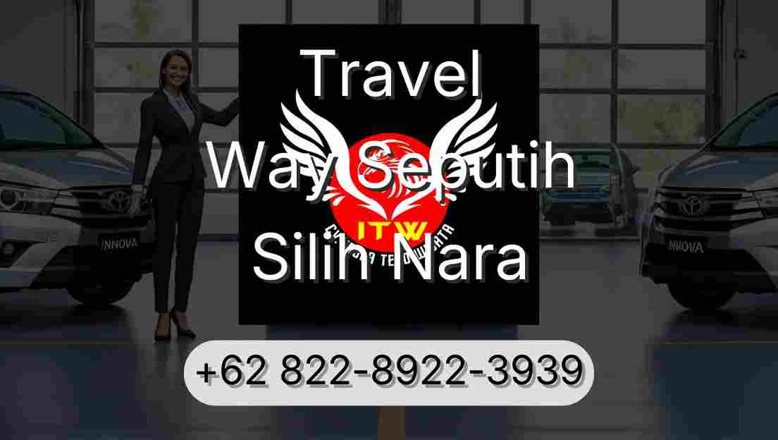 Travel Way Seputih Silih Nara