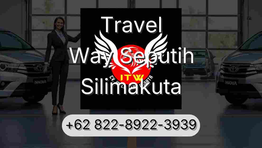 Travel Way Seputih Silimakuta
