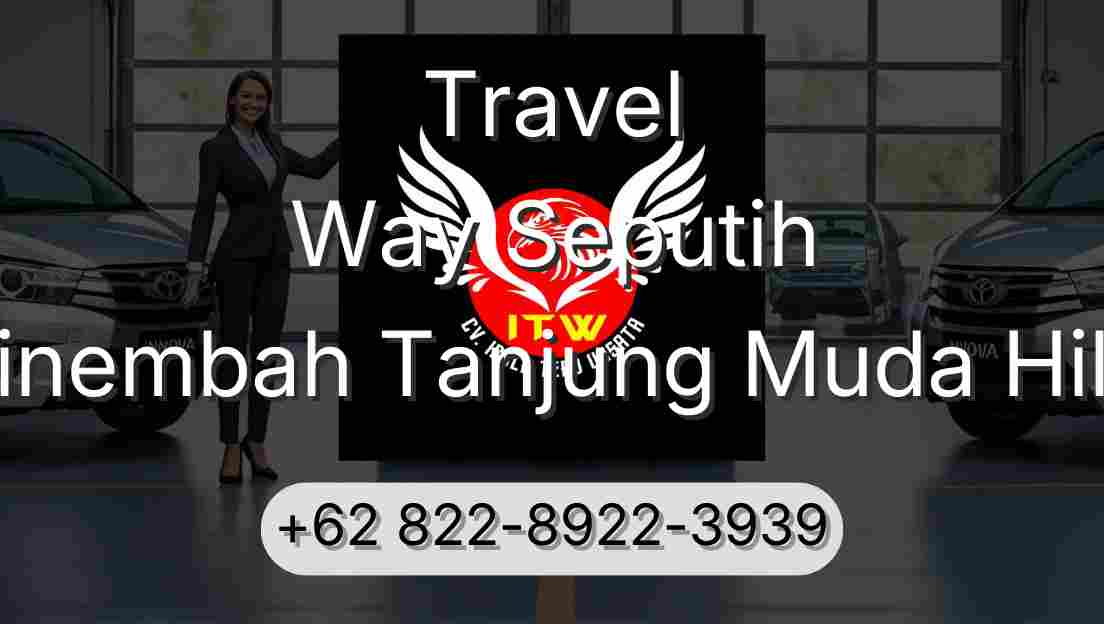 Travel Way Seputih Sinembah Tanjung Muda Hilir