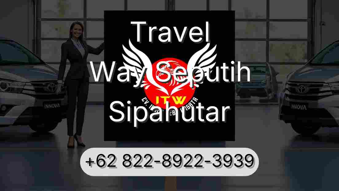 Travel Way Seputih Sipahutar