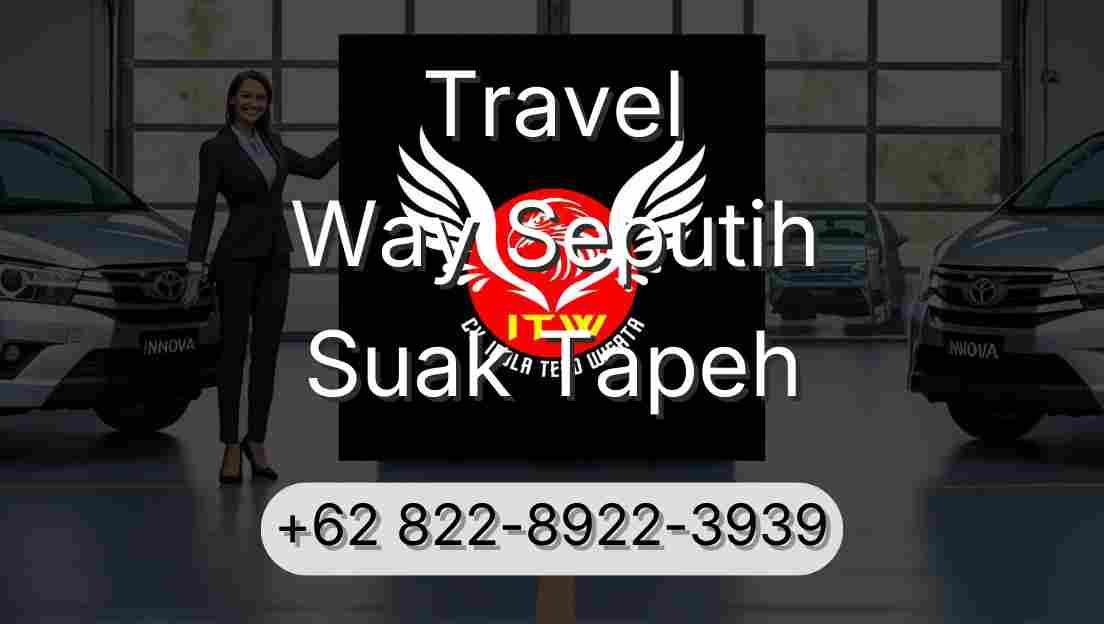 Travel Way Seputih Suak Tapeh