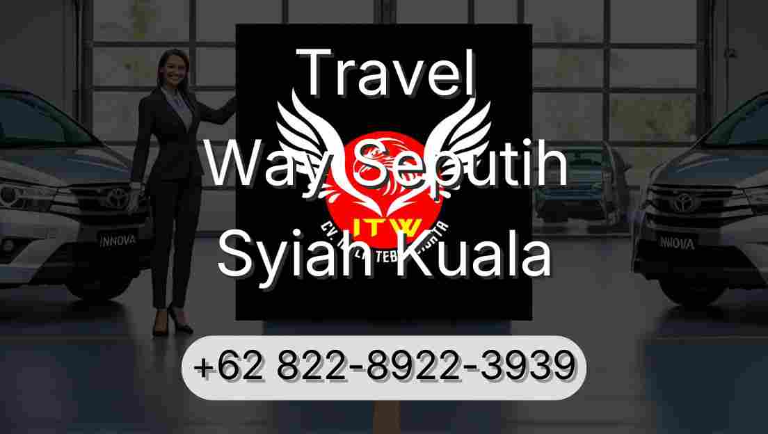 Travel Way Seputih Syiah Kuala
