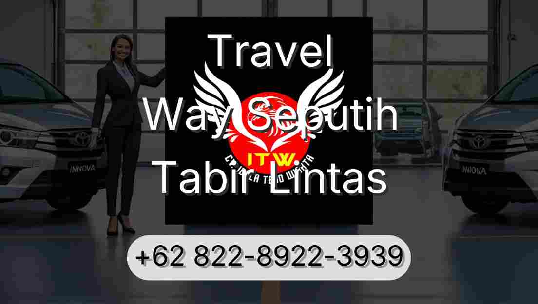 Travel Way Seputih Tabir Lintas