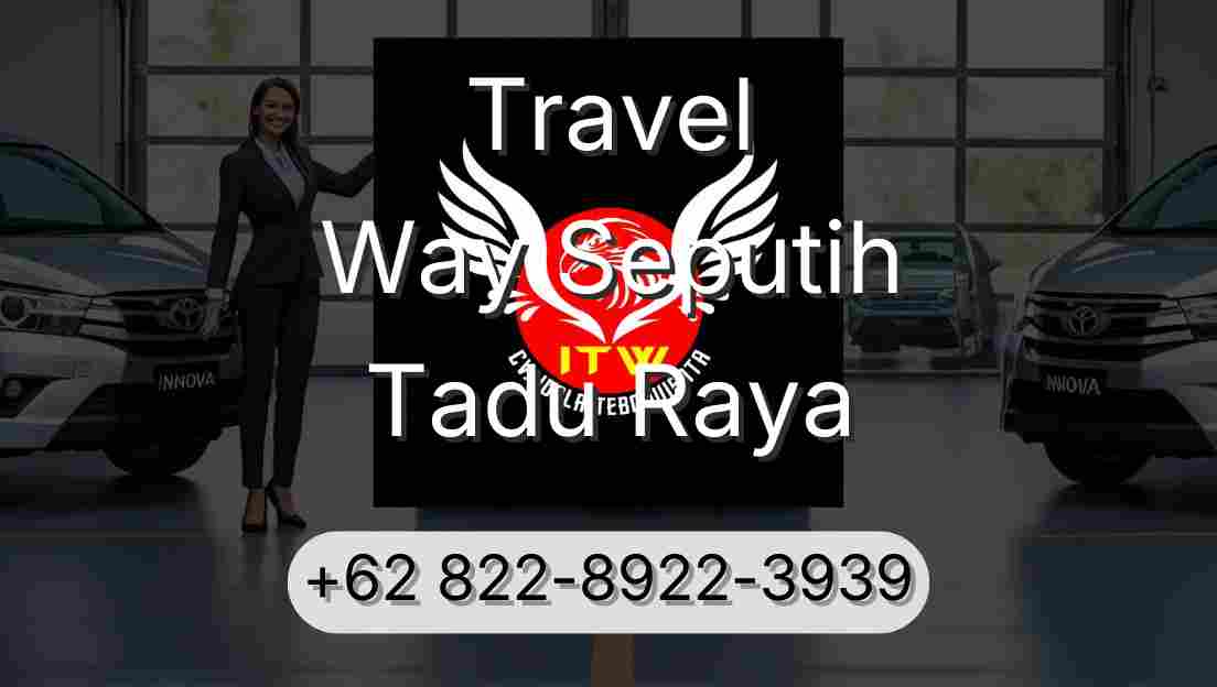 Travel Way Seputih Tadu Raya