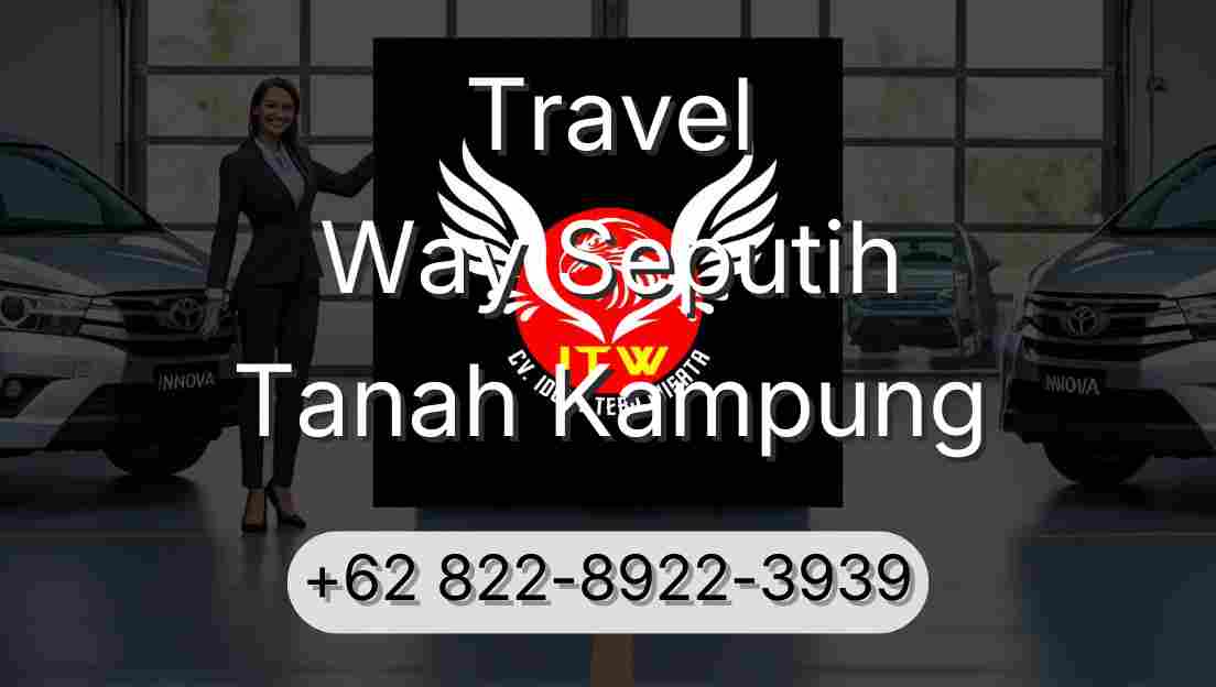 Travel Way Seputih Tanah Kampung