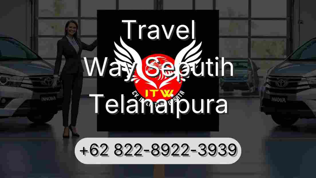 Travel Way Seputih Telanaipura