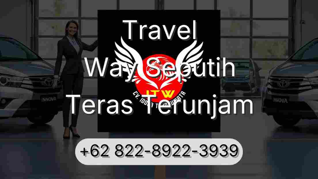 Travel Way Seputih Teras Terunjam