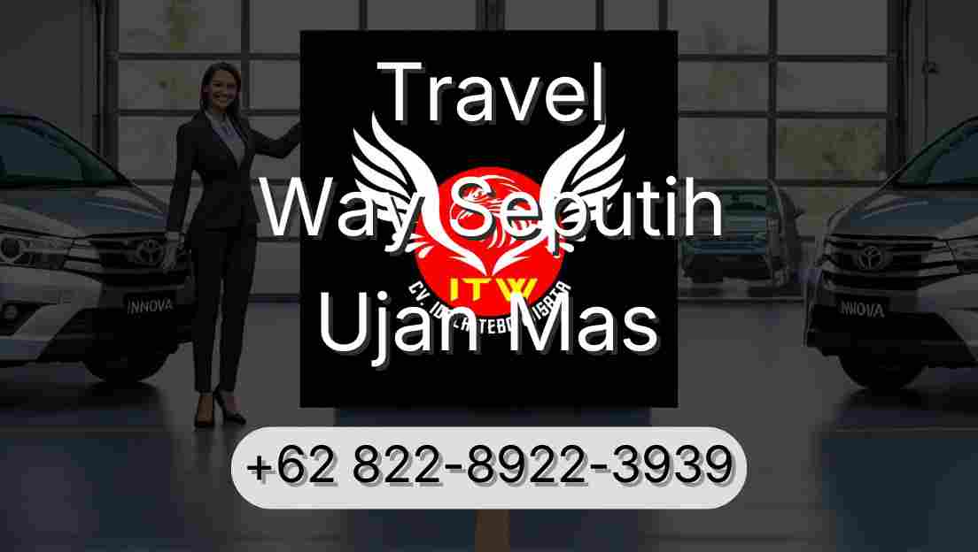 Travel Way Seputih Ujan Mas