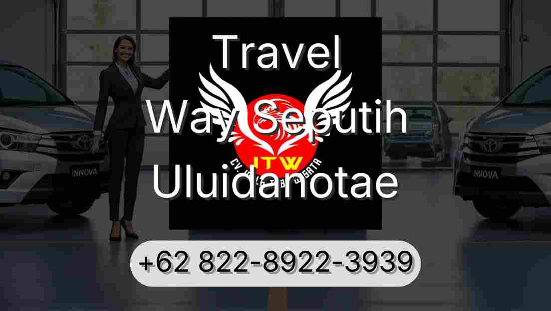 Travel Way Seputih Uluidanotae