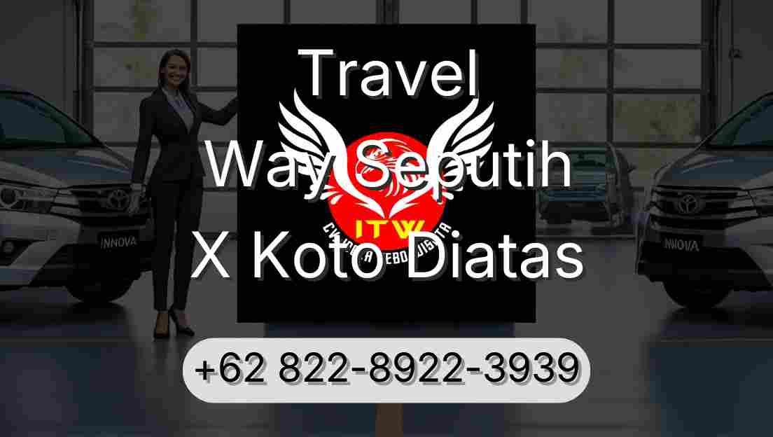 Travel Way Seputih X Koto Diatas