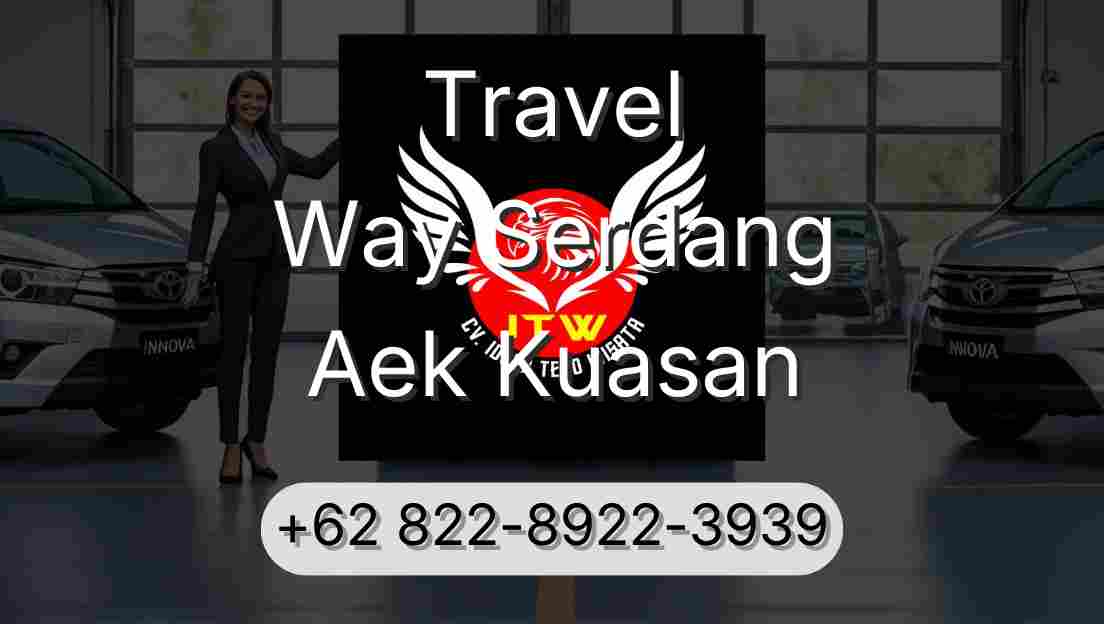 Travel Way Serdang Aek Kuasan