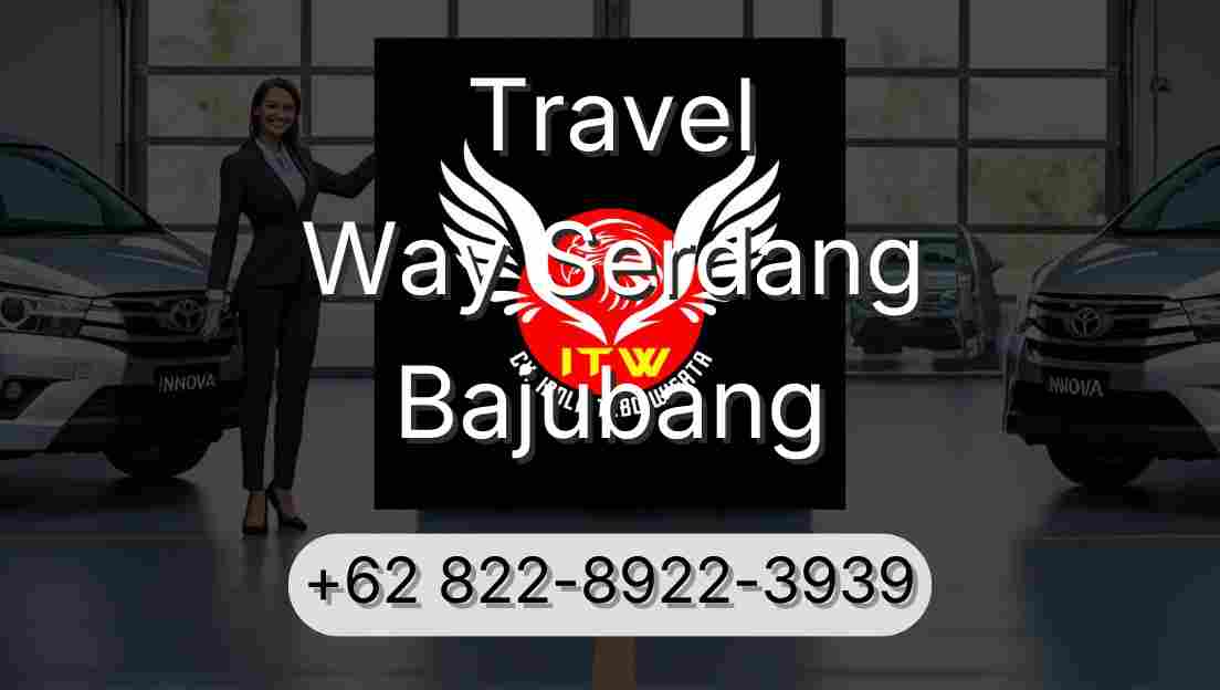 Travel Way Serdang Bajubang