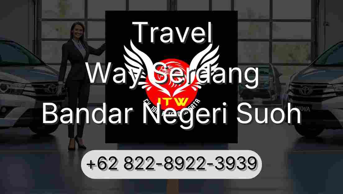 Travel Way Serdang Bandar Negeri Suoh