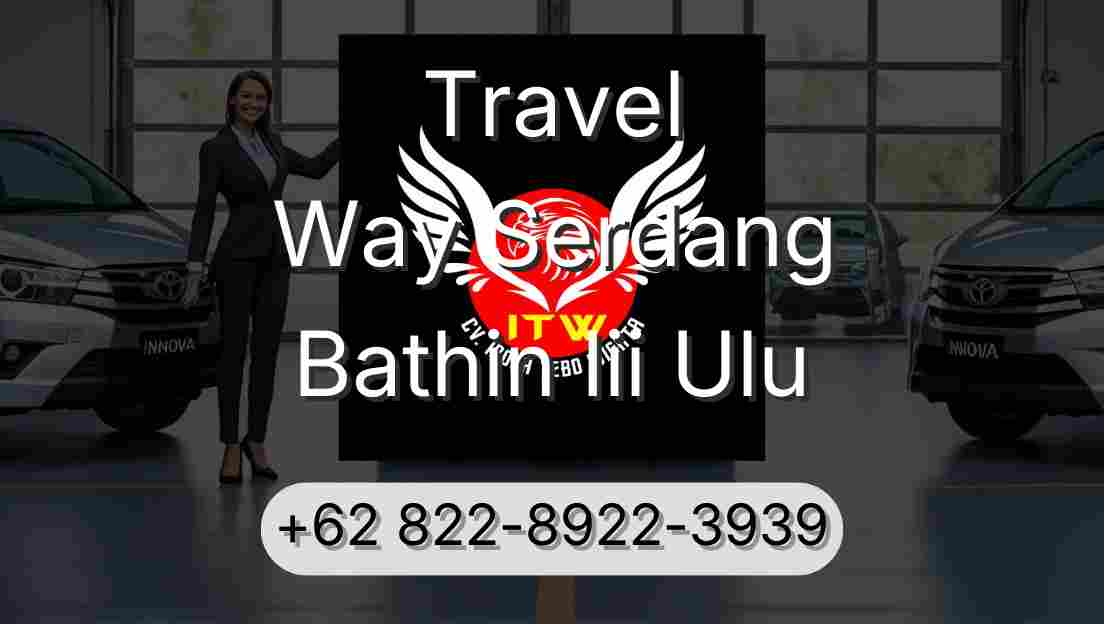 Travel Way Serdang Bathin Iii Ulu