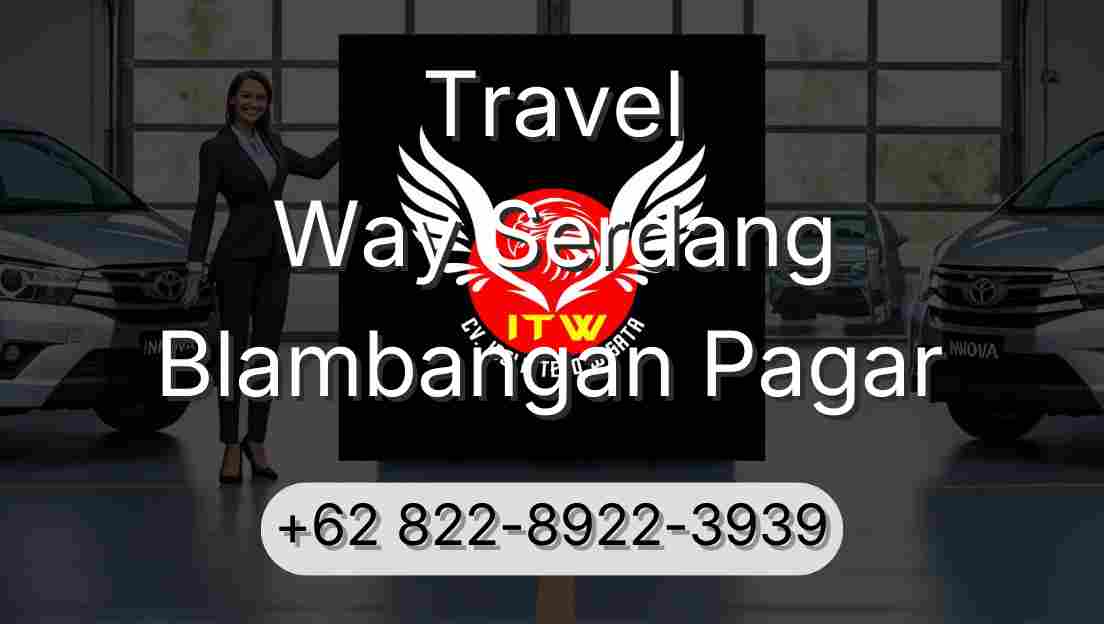 Travel Way Serdang Blambangan Pagar