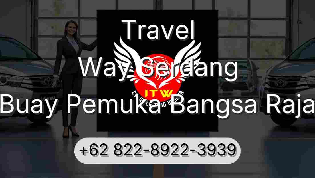 Travel Way Serdang Buay Pemuka Bangsa Raja