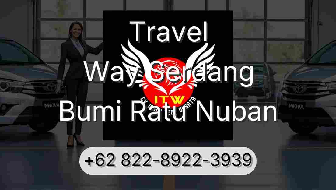 Travel Way Serdang Bumi Ratu Nuban