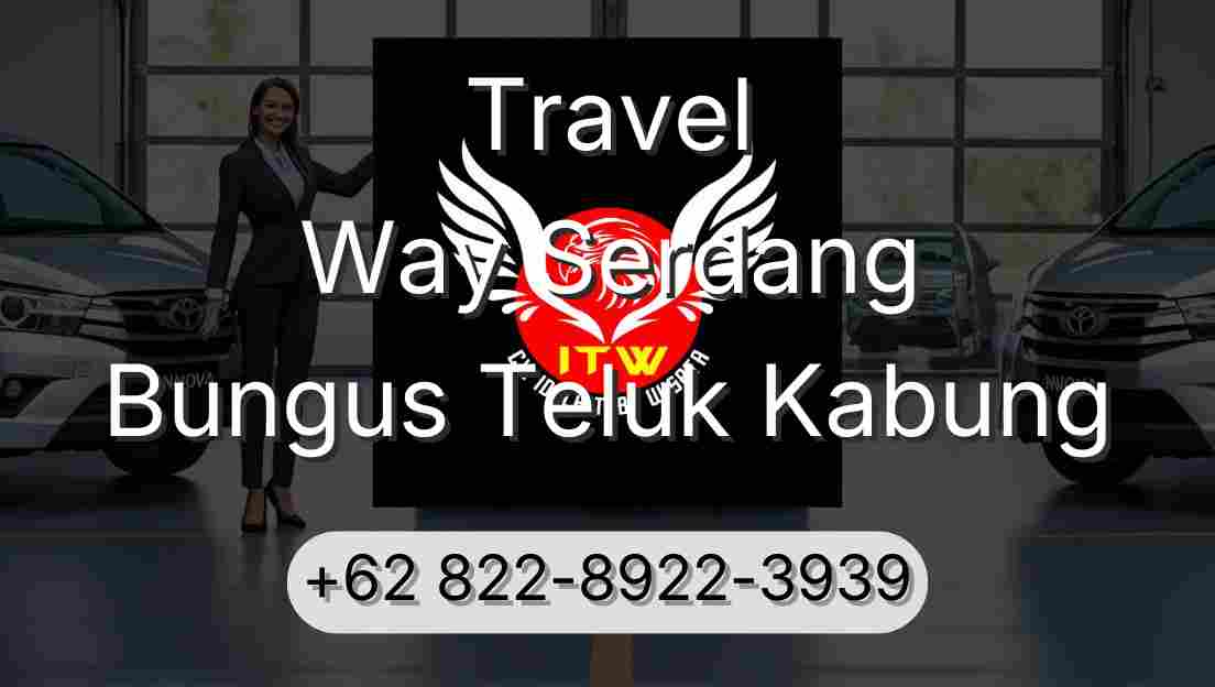 Travel Way Serdang Bungus Teluk Kabung