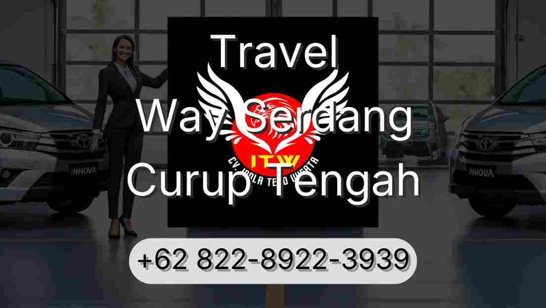 Travel Way Serdang Curup Tengah