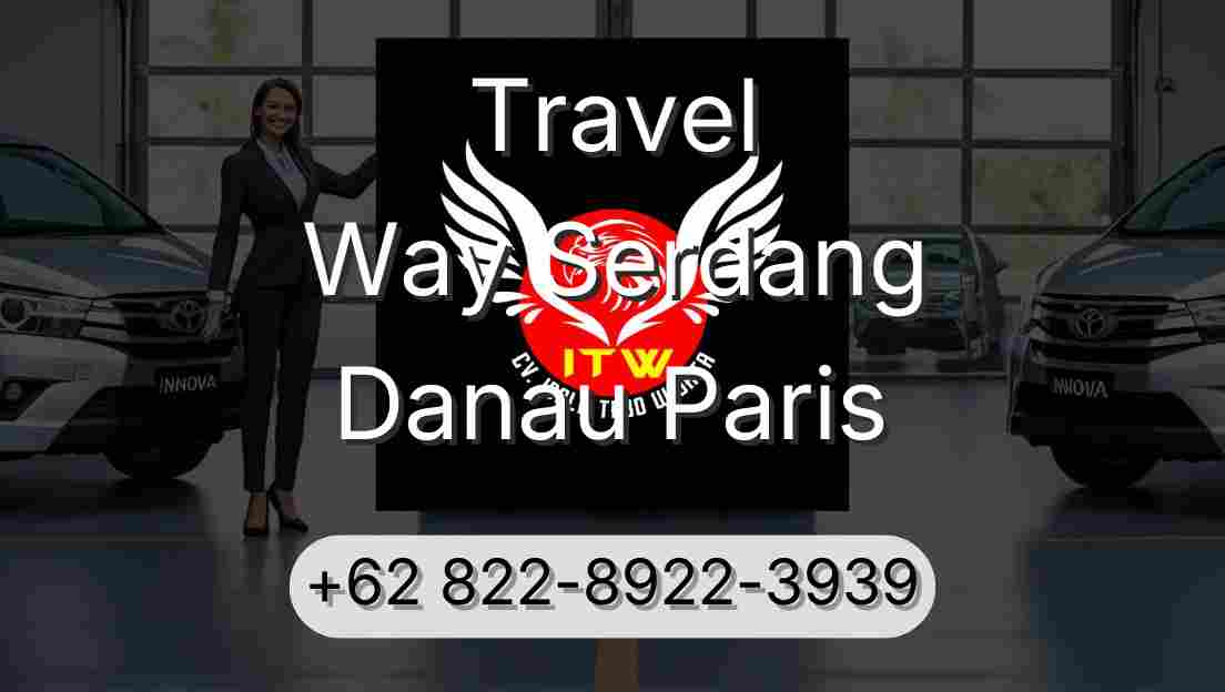 Travel Way Serdang Danau Paris
