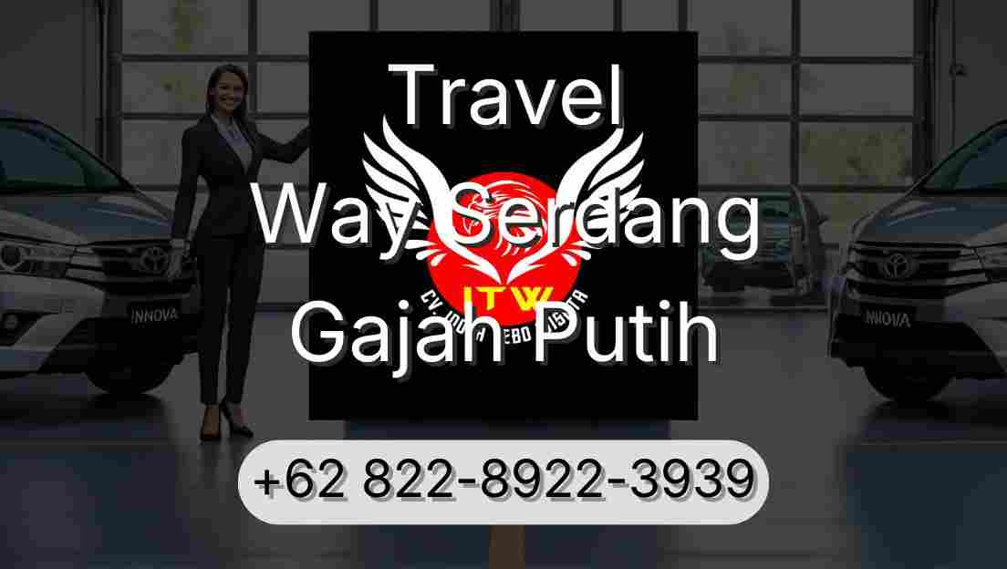 Travel Way Serdang Gajah Putih