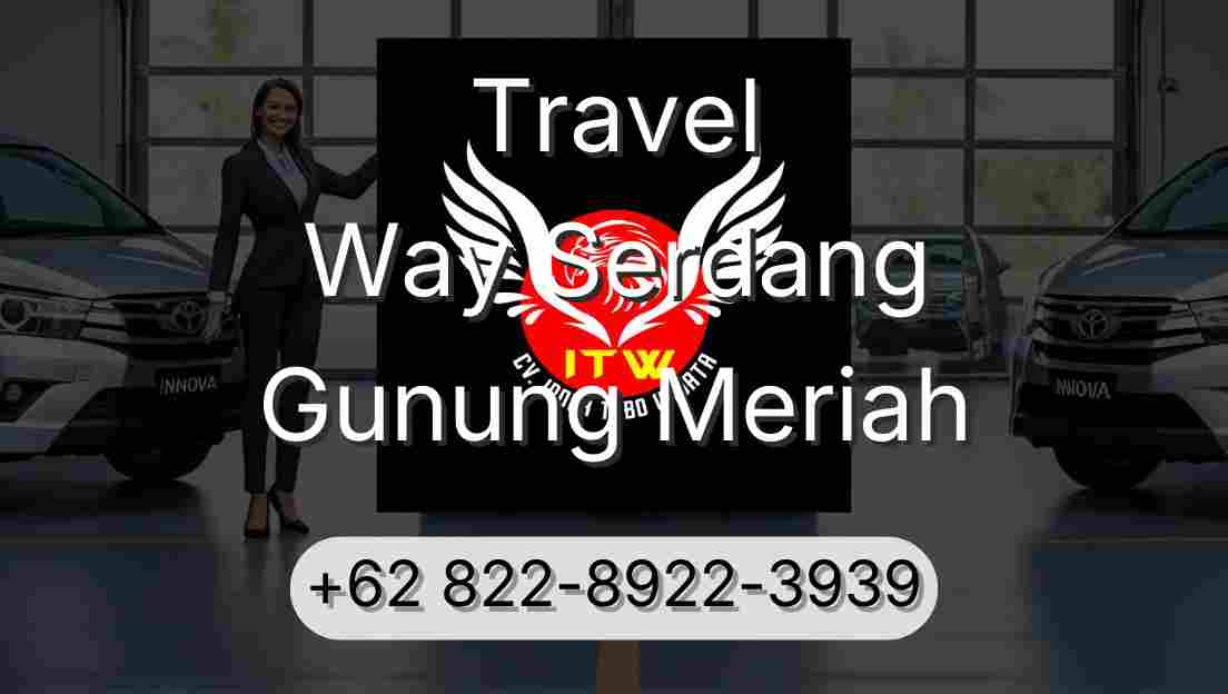 Travel Way Serdang Gunung Meriah