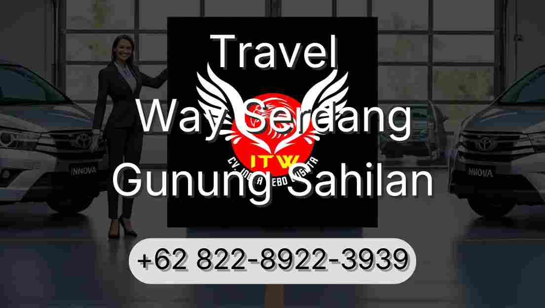 Travel Way Serdang Gunung Sahilan