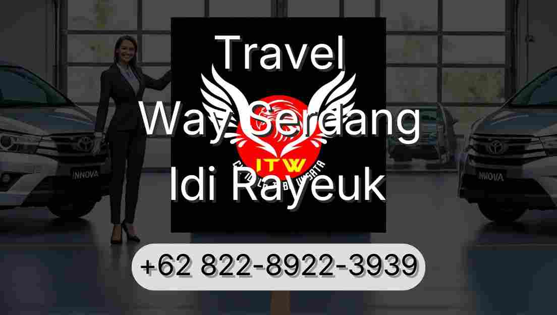 Travel Way Serdang Idi Rayeuk