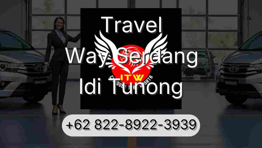 Travel Way Serdang Idi Tunong