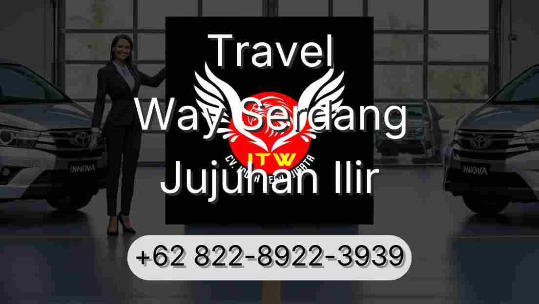 Travel Way Serdang Jujuhan Ilir