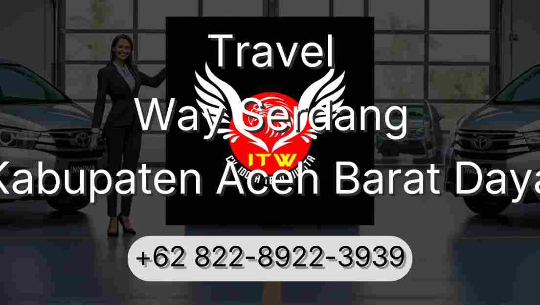 Travel Way Serdang Kabupaten Aceh Barat Daya