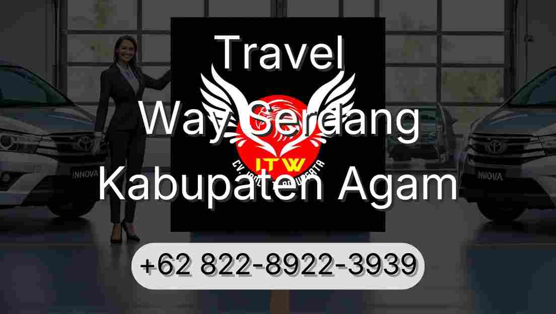 Travel Way Serdang Kabupaten Agam