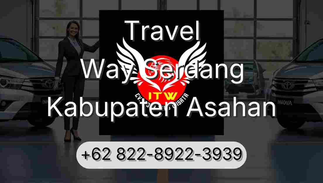 Travel Way Serdang Kabupaten Asahan