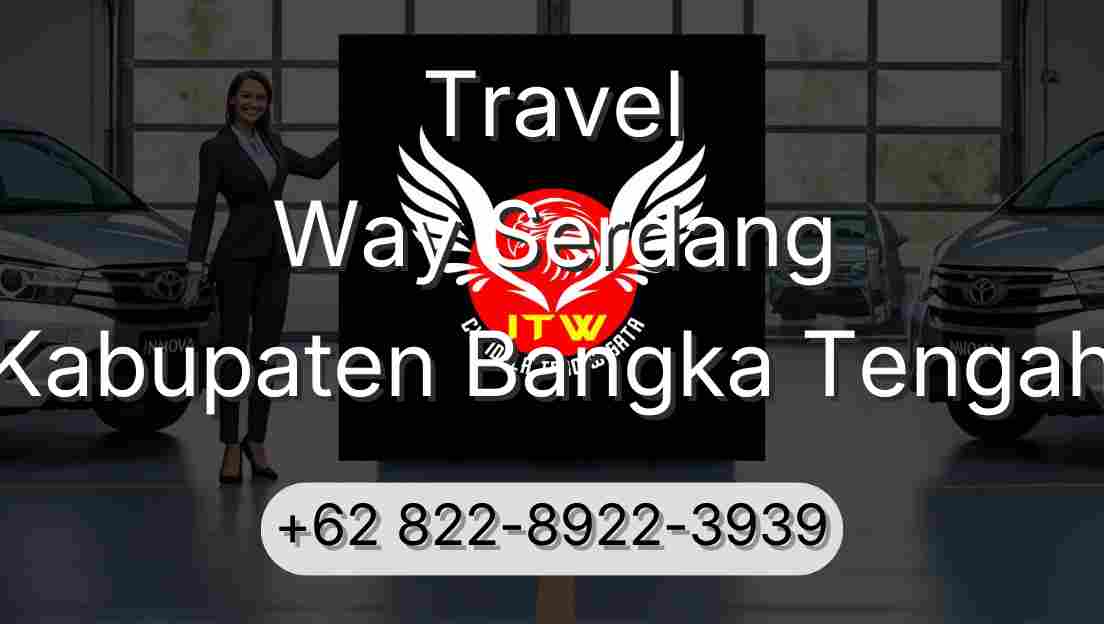 Travel Way Serdang Kabupaten Bangka Tengah
