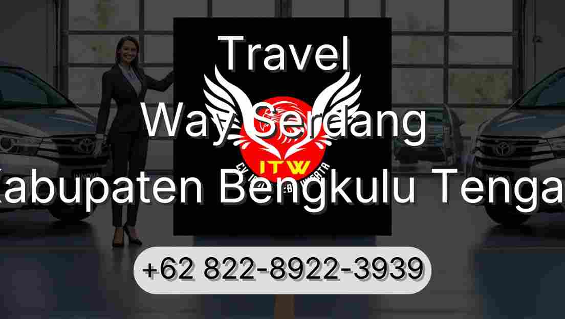 Travel Way Serdang Kabupaten Bengkulu Tengah
