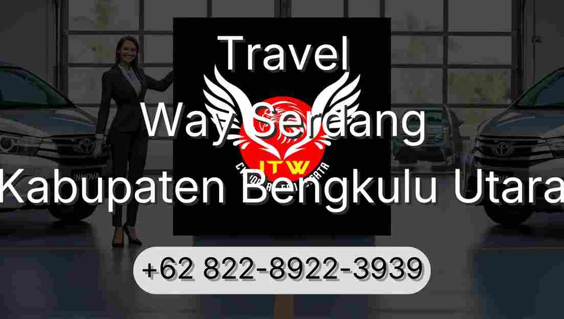 Travel Way Serdang Kabupaten Bengkulu Utara