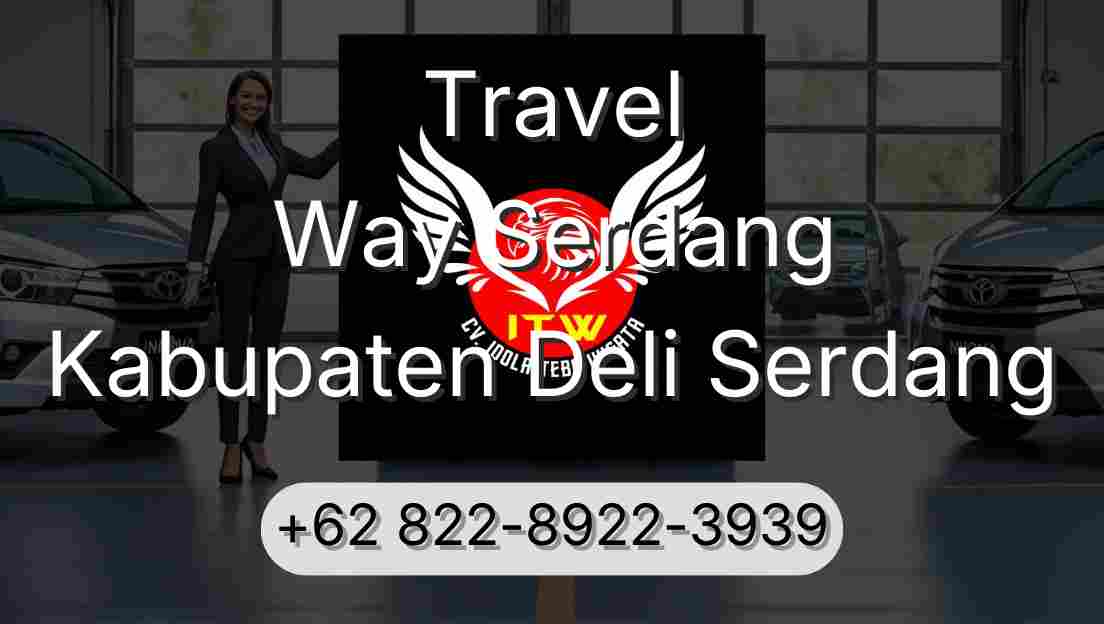 Travel Way Serdang Kabupaten Deli Serdang