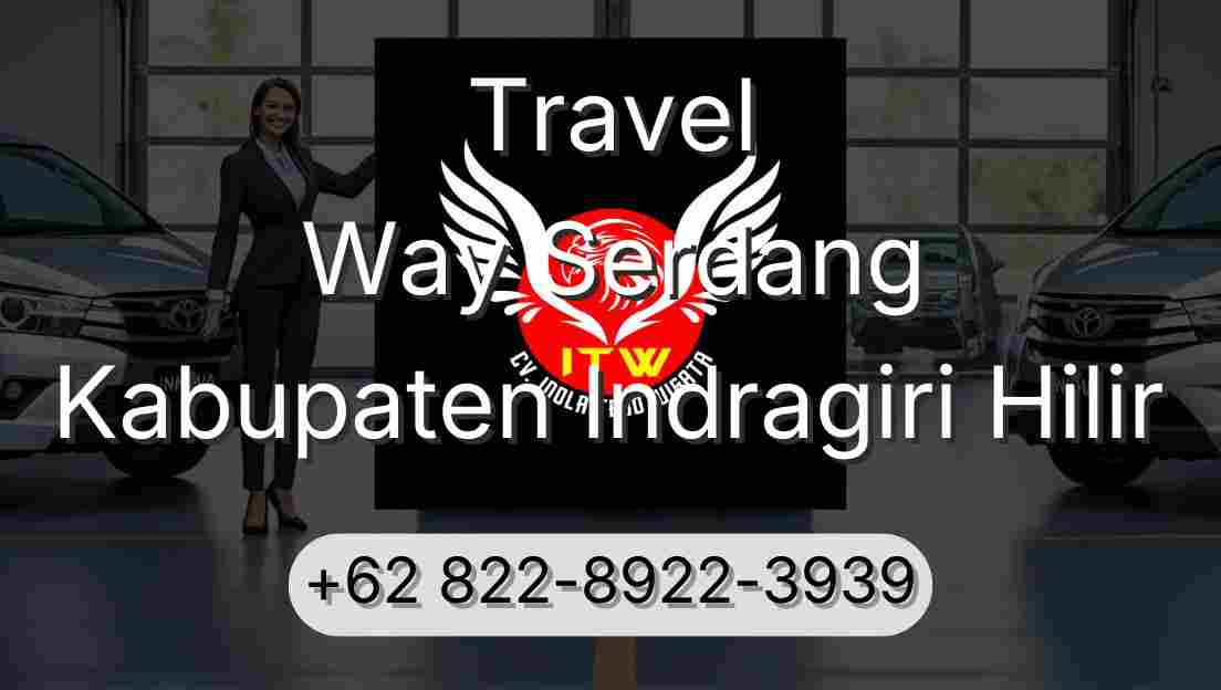 Travel Way Serdang Kabupaten Indragiri Hilir