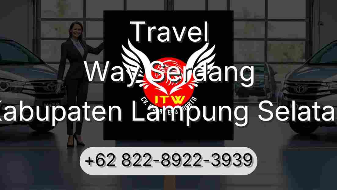 Travel Way Serdang Kabupaten Lampung Selatan