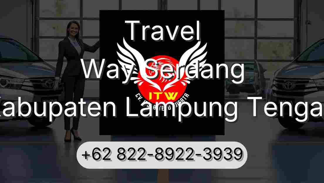 Travel Way Serdang Kabupaten Lampung Tengah
