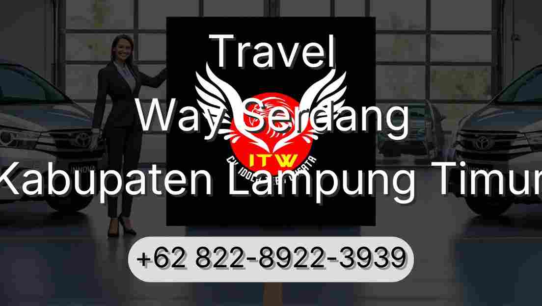 Travel Way Serdang Kabupaten Lampung Timur