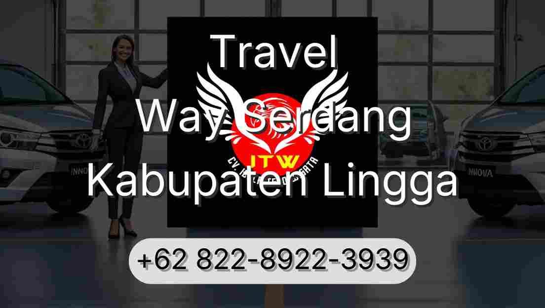 Travel Way Serdang Kabupaten Lingga